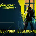 تاریخ پخش انیمه Cyberpunk: Edgerunners مشخص شد [تماشا کنید]